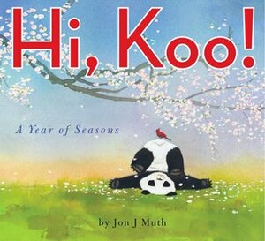Hi, Koo! by Jon J. Muth