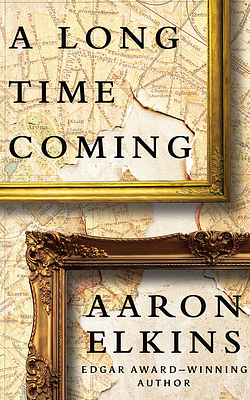 A Long Time Coming by Aaron Elkins