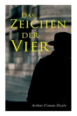 Das Zeichen der Vier by Arthur Conan Doyle