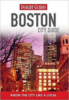 Insight Guides: Boston City Guide by Rachel Lawrence, Insight Guides