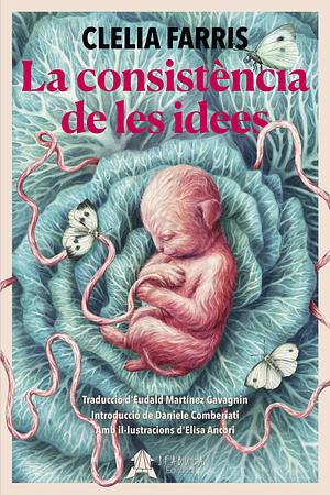 La consistència de les idees by Clelia Farris