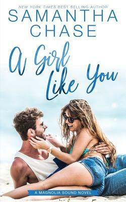 A Girl Like You by Samantha Chase