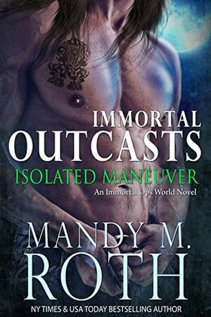 Isolated Maneuver by Mandy M. Roth
