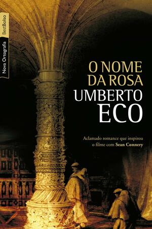 O Nome da Rosa by Umberto Eco