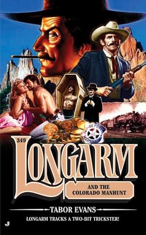 Longarm and the Colorado Manhunt by Tabor Evans