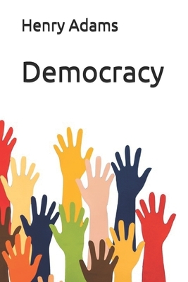 Democracy by Henry Adams