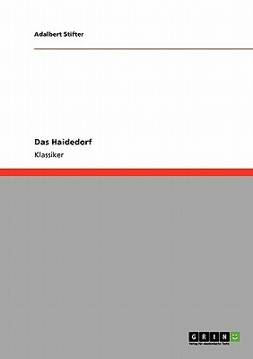 Das Haidedorf by Adalbert Stifter