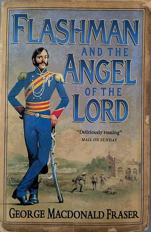 Flashman and the Angel of the Lord, Book 9 by George MacDonald Fraser