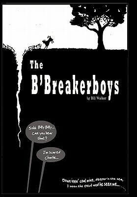 The B'Breaker Boys by Bill Walker