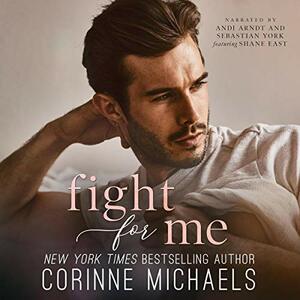 Fight for Me by Corinne Michaels