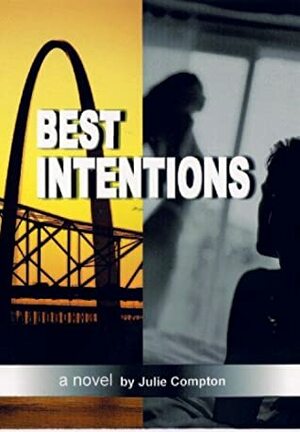 Best Intentions by Julie Compton