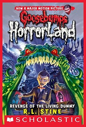 Revenge of the Living Dummy (Goosebumps Horrorland #1) by R.L. Stine