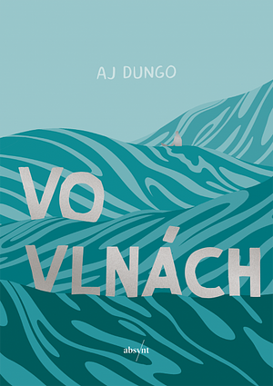 Vo vlnách by A.J. Dungo