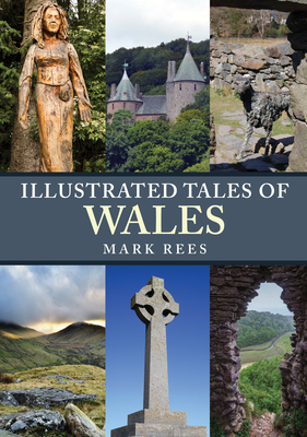 Illustrated Tales of Wales by Mark Rees