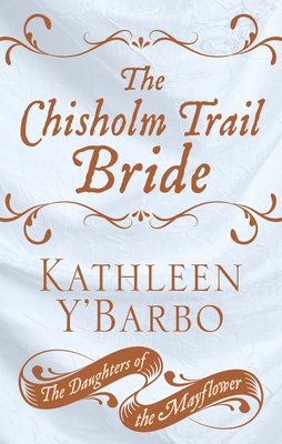 The Chisholm Trail Bride by Kathleen Y'Barbo