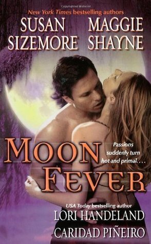 Moon Fever by Caridad Piñeiro, Maggie Shayne, Lori Handeland, Susan Sizemore