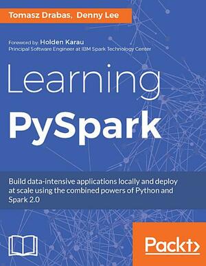 Learning Pyspark by Tomasz Drabas, Denny Lee