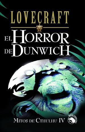 El horror de Dunwic by H.P. Lovecraft