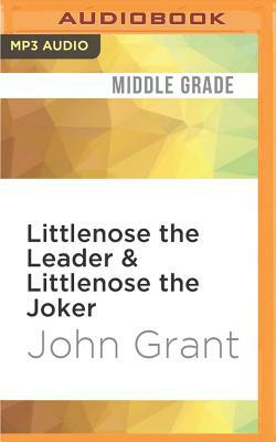 Littlenose the Leader & Littlenose the Joker by John Grant