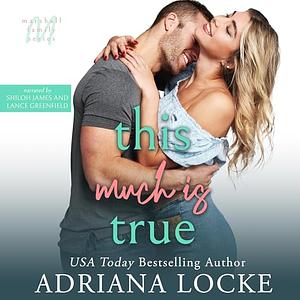 This Much Is True by Adriana Locke