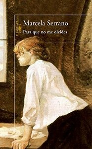 Para que no me olvides by Marcela Serrano