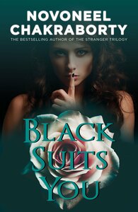 Black Suits You by Novoneel Chakraborty