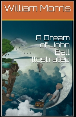 A Dream of John Ball illustrated by William Morris