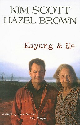 Kayang & Me by Kim Scott, Hazel Brown