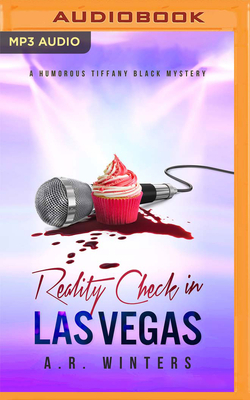 Reality Check in Las Vegas: A Humorous Tiffany Black Mystery by A.R. Winters