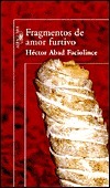 Fragmentos de amor furtivo by Héctor Abad Faciolince