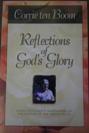 Reflect God's Glory SC/Insight Living by Corrie ten Boom