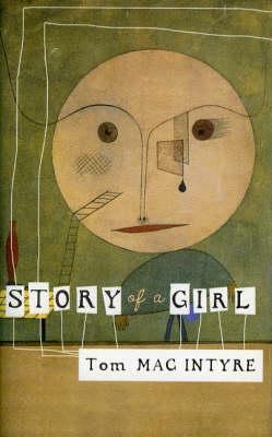 Story of a Girl by Tom Mac Intyre