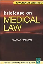 Medical Law (Briefcase Series) by Alasdair Maclean