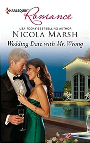 Wedding Date with Mr. Wrong by Nicola Marsh
