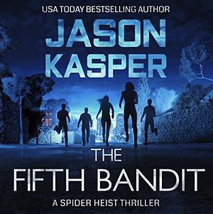 The Fifth Bandit by Jason Kasper