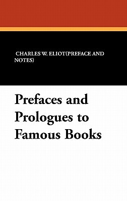 Prefaces and Prologues to Famous Books by 