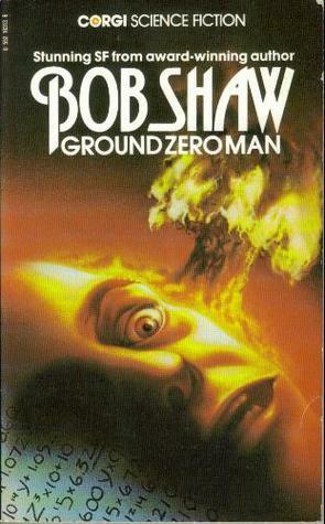 Ground Zero Man by Bob Shaw