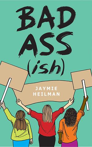 Badass(ish) by Jaymie Heilman