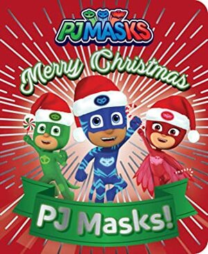 Merry Christmas, PJ Masks! by To Be Announced