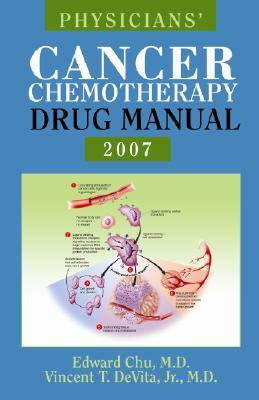 Physicians' Cancer Chemotherapy Drug Manual [With CDROM] by Edward Chu, Vincent T. DeVita