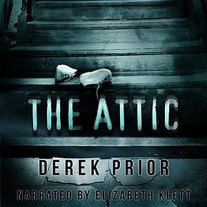 The Attic by Derek Prior, P.M. Prior