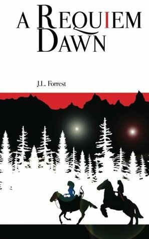 A Requiem Dawn by J.L. Forrest
