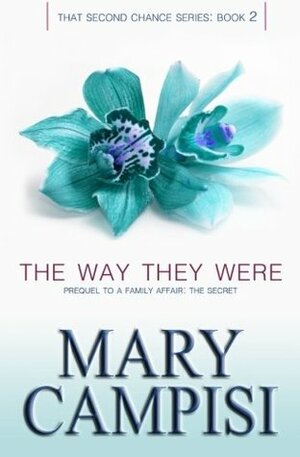The Way They Were by Mary Campisi