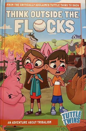 Think Outside the Flocks  by Connor Boyack