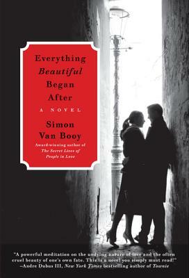 Everything Beautiful Began After by Simon Van Booy