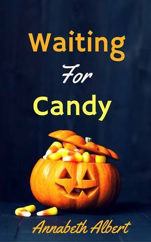 Waiting for Candy by Annabeth Albert