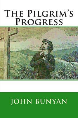 The Pilgrim's Progress by John Bunyan