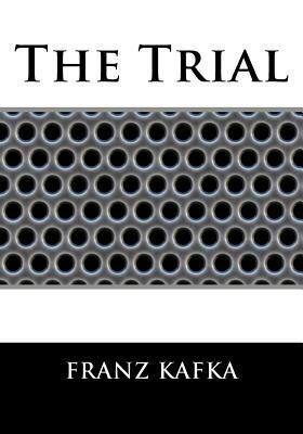 The Trial by Franz Kafka