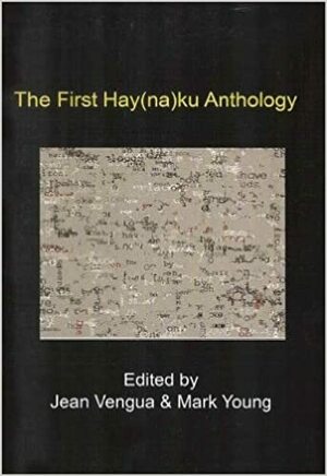 The First Hay(na)Ku Anthology by Mark Young, Ivy Alvarez, Jean Vengua