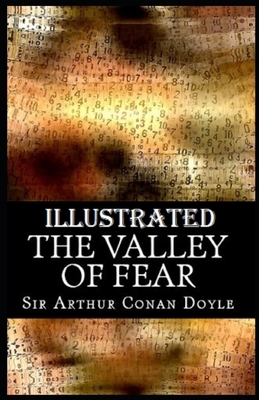 The Valley of Fear Illustrated by Arthur Conan Doyle